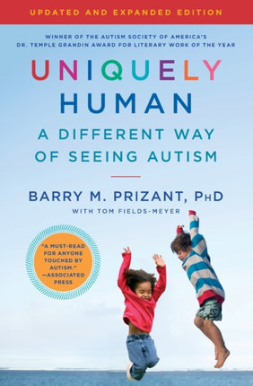 Uniquely Human: Updated and Expanded: A Different Way of Seeing Autism