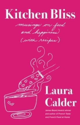 Kitchen Bliss: Musings on Food and Happiness