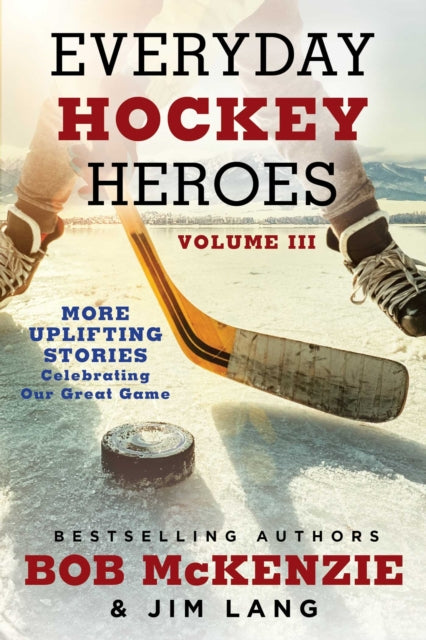 Everyday Hockey Heroes Volume III