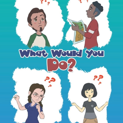 What Would You Do?