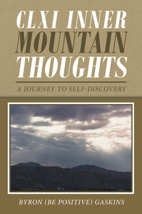 CLXI Inner Mountain Thoughts: A Journey to