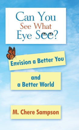 Can You See What Eye See?: Envision a Better You