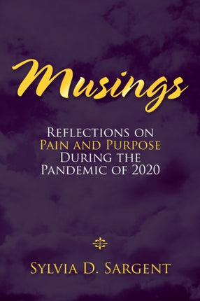 Musings: Reflections on Pain and Purpose During