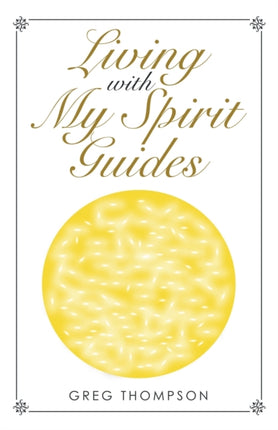 Living with My Spirit Guides