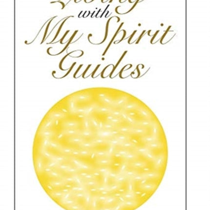 Living with My Spirit Guides