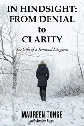 In Hindsight: from Denial to Clarity: The Gifts