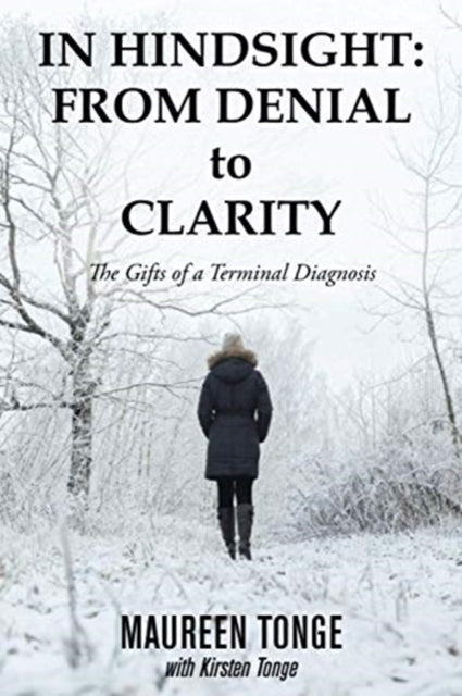 In Hindsight: from Denial to Clarity: The Gifts