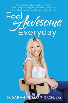 Feel Awesome Everyday: A Fun Guide to Basic