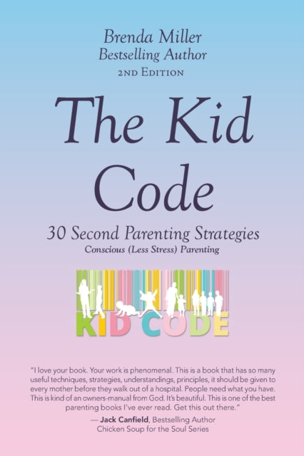 The Kid Code: 30 Second Parenting Strategies