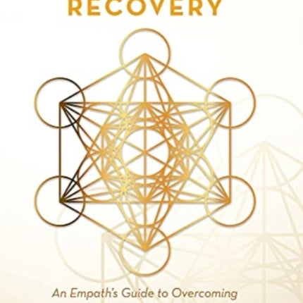 Supernatural Recovery: An Empath'S Guide To