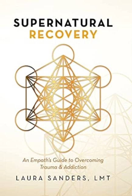 Supernatural Recovery: An Empath'S Guide To