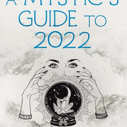 A Mystic's Guide to 2022