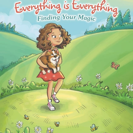 Everything Is Everything: Finding Your Magic