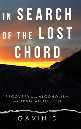 In Search of the Lost Chord: Recovery from Alcoholism and Drug Addiction