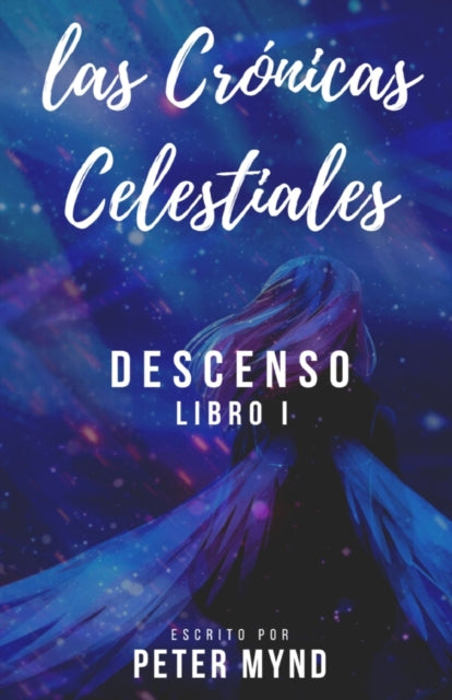 Las Crónicas Celestiales: Descenso