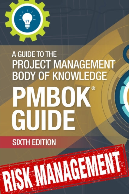 Risk Management Professional (PMBOK6 alligned): A Practical Guide