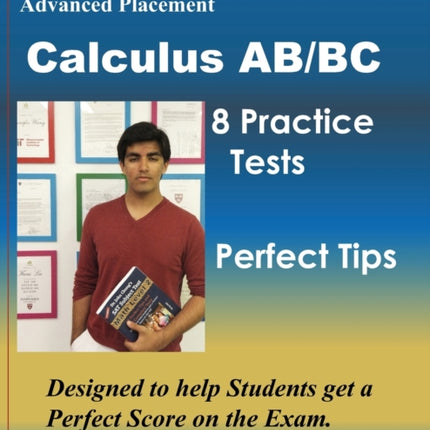 Dr. John Chung's Advanced Placement Calculus AB/BC: AP Calculus AB/BC designed to help Students get a Perfect Score. There are easy-to-follow worked-out solutions for every example in all topics.