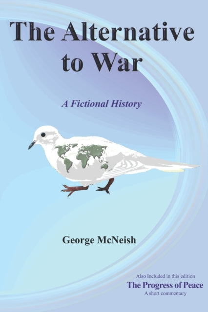 The Alternative to War: Fictional History