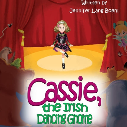 Cassie, the Irish Dancing Gnome