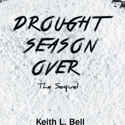 Drought Season Over: The Sequel