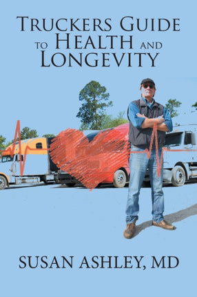 Truckers Guide to Health and Longevity