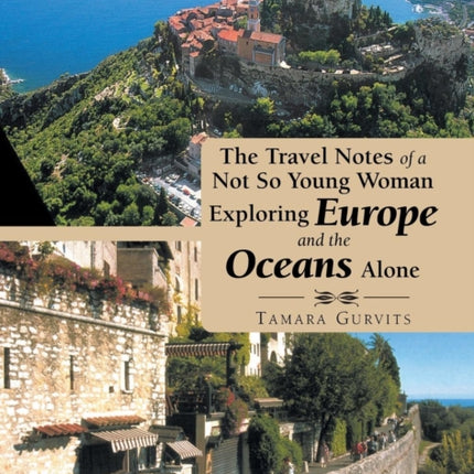 The Travel Notes of a Not so Young Woman