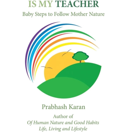 Nature Is My Teacher: Baby Steps to Follow Mother