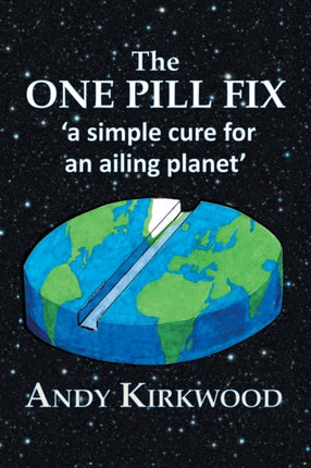 The One Pill Fix: A Simple Cure for an Ailing Planet