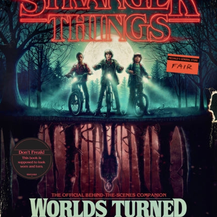 Stranger Things: Worlds Turned Upside Down: The Official Behind-the-Scenes Companion