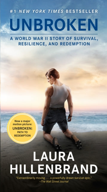 Unbroken (Movie Tie-in Edition): A World War II Story of Survival, Resilience, and Redemption