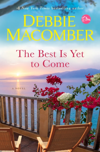 The Best Is Yet to Come: A Novel