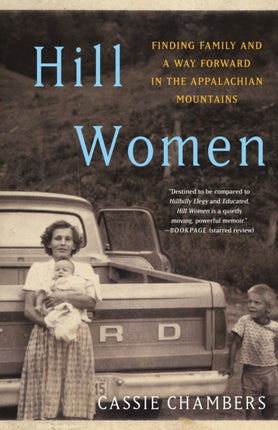 Hill Women: Finding Family and a Way Forward in the Appalachian Mountains