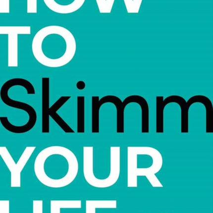 How To Skimm Your Life