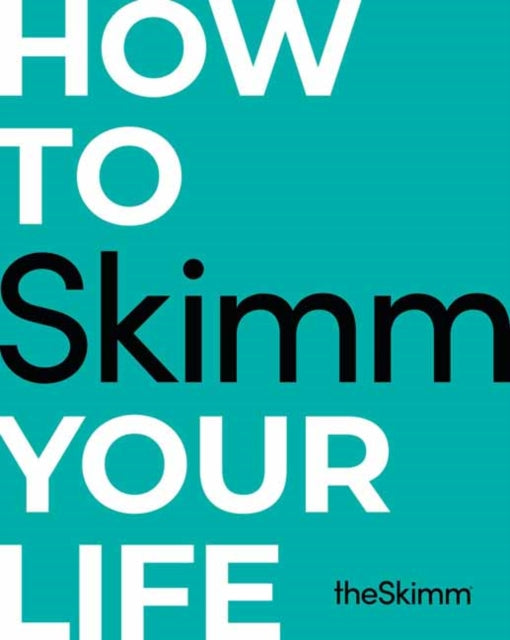 How To Skimm Your Life