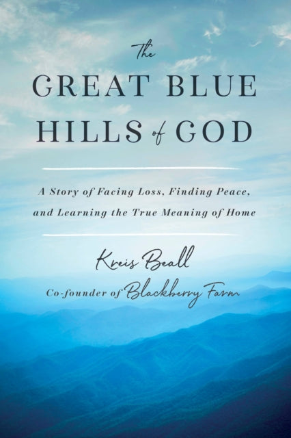 The Great Blue Hills of God: A Story of Facing