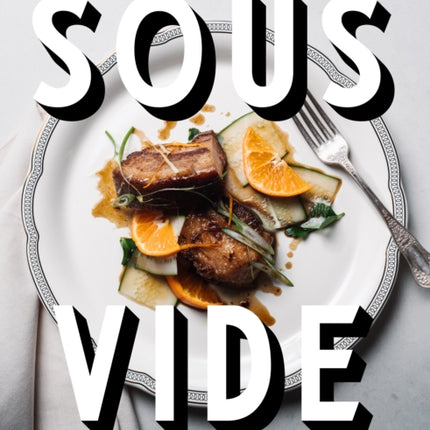 Sous Vide: Better Home Cooking