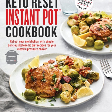 The Keto Reset Instant Pot Cookbook