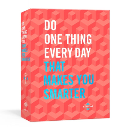 Do One Thing Every Day That Makes You Smarter: A Journal