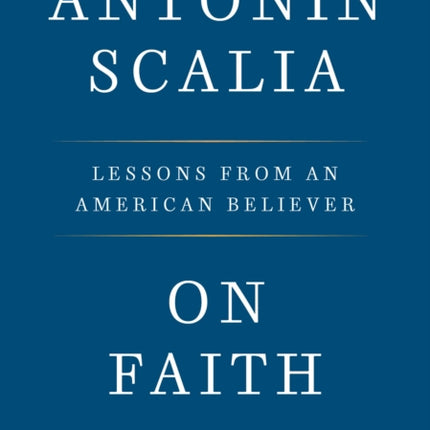 On Faith: Lessons from an American Believer