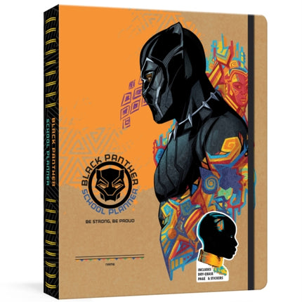 Black Panther School Planner: Be Strong, Be Proud: A Week-at-a-Glance Kid's Planner with Stickers