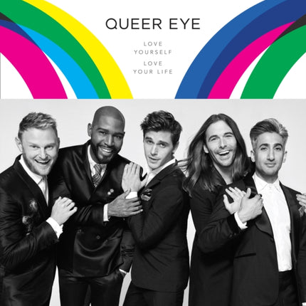 Queer Eye: Love Yourself. Love Your Life.