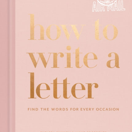 How to Write a Letter: Find the Words for Every
