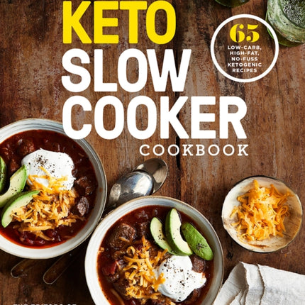 The Essential Keto Slow Cooker: 65 Low-Carb, High-Fat, No-Fuss Ketogenic Recipes