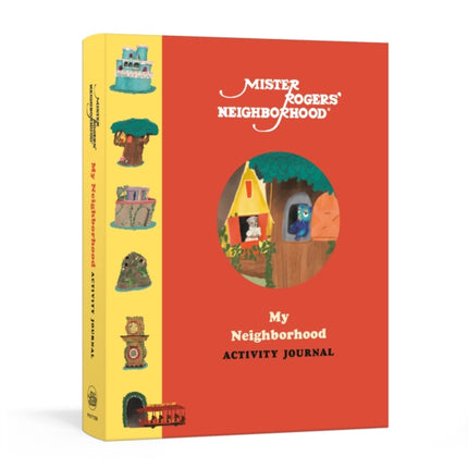 Mister Rogers' Neighborhood: My Neighborhood Activity Journal: Meet New Friends, Share Kind Thoughts, and Be the Best Neighbor You Can Be