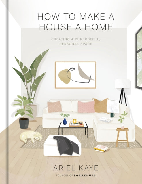 How to Make a House a Home: Creating a