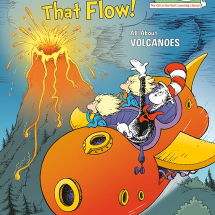 Oh, the Lavas That Flow!: All About Volcanoes