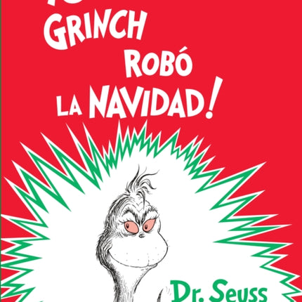 ¡Cómo el Grinch robó la Navidad! (How the Grinch Stole Christmas Spanish Edition)