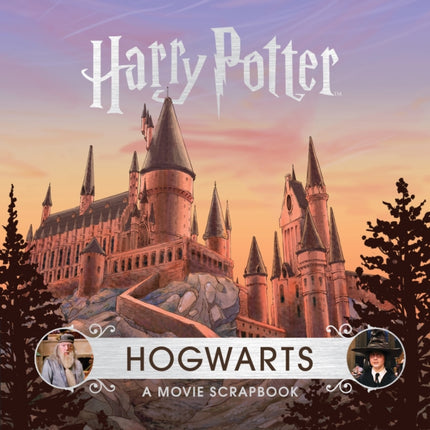 Harry Potter: Hogwarts: A Movie Scrapbook