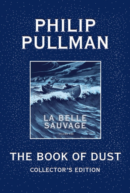 The Book of Dust: La Belle Sauvage Collector's Edition (Book of Dust, Volume 1)