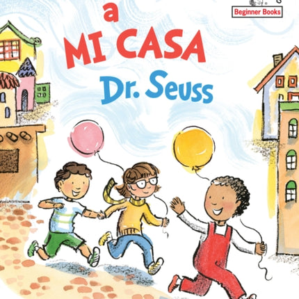 Ven a mi casa (Come Over to My House Spanish Edition)